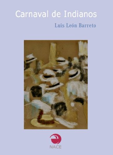 Carnaval de Indianos por Luis León Barreto