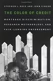 Image de The Color of Credit: Mortgage Discrimination, Research Methodology, and Fair-Lending Enforcement: Mortgage Discrimination, Research Methodology and F