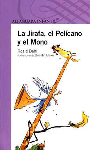 La Jirafa, el Pelícano y el Mono / The Giraffe and the Pelly and Me La Jirafa, el Pelícano y el Mono / The Giraffe and the Pelly and Me