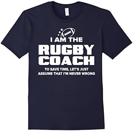 Men's Rugby Coach T-Shirt Funny Gift - Assume I'm Never Wrong 2XL Navy