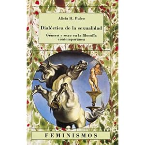 Dialectica de la sexualidad/ Sexuality Dialect: Genero Y Sexo En La Filosofia Contemporanea