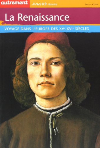 La  Renaissance : voyage dans l'Europe des XVe-XVIe siècles