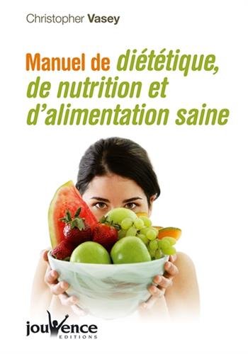 Manuel de diététique, de nutrition et d'alimentation saine en ligne Manuel de diététique, de nutrition et d'alimentation saine en ligne