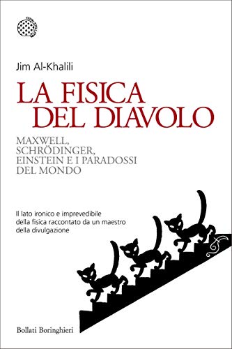 La fisica del diavolo: Maxwell, Schrödinger, Einstein e i paradossi del mondo La fisica del diavolo: Maxwell, Schrödinger, Einstein e i paradossi del mondo