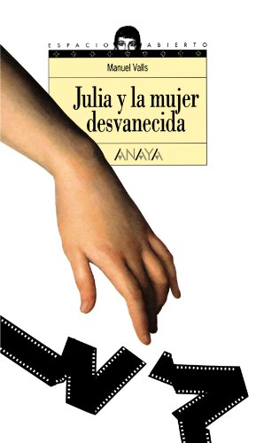 Julia y la mujer desvanecida (LITERATURA JUVENILEspacio Abierto)