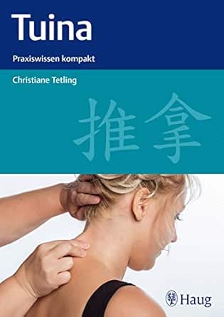 Tuina Praxiswissen Kompakt Ebook Tetling Christiane Amazon De Kindle Shop