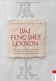 Image de Feng Shui Lexikon: Das umfassende Nachschlagewerk mit über 400 Stichworten und zahlreichen Anwendun