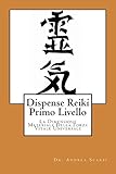 Image de Dispense Reiki Primo Livello: La Dimensione Materiale Della Forza Vitale Universale