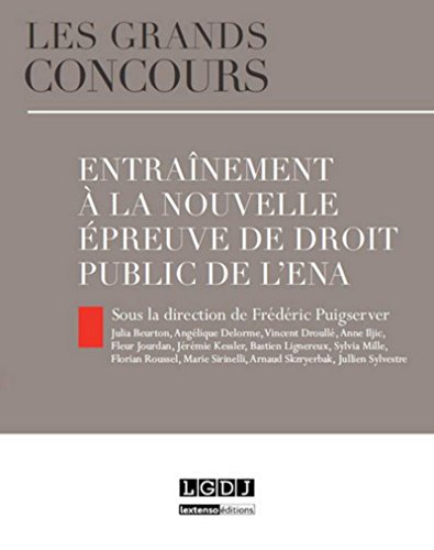Entraînement à la nouvelle épreuve de droit public de l'ENA Entraînement à la nouvelle épreuve de droit public de l'ENA