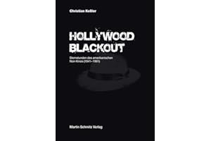 Hollywood Blackout: Sternstunden des amerikanischen Noir-Kinos 1941–1961