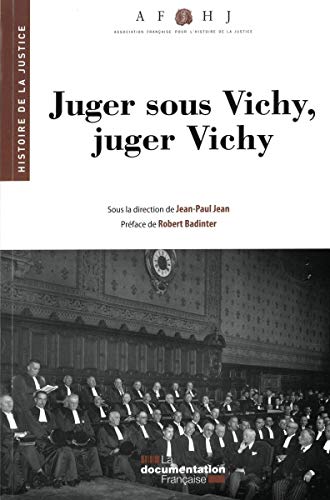 Télécharger Juger sous Vichy, juger Vichy Francais PDF