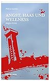 Cover zum Buch Angst, Haas und Wellness