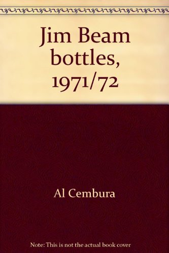Preisvergleich Produktbild Jim Beam bottles, 1971 / 72: Identification and price guide