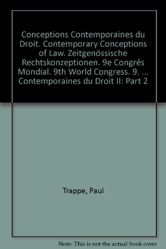 Conceptions Contemporaines du Droit. Contemporary Conceptions of Law. Zeitgenössische Rechtskonzeptionen. 9e Congrés Mondial. 9th World Congress. 9. ... August - 1. September 1979 in Basel. Bd. 2