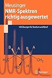 Image de NMR-Spektren richtig ausgewertet: 100 Übungen für Studium und Beruf