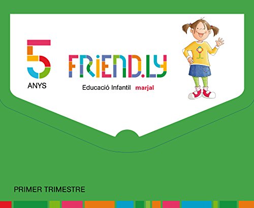FRIENDLY 5 ANYS PRIMER TRIMESTRE
