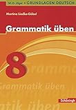 Image de W.-D. Jägel Grundlagen Deutsch: Grammatik üben 8. Schuljahr
