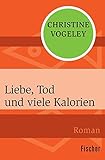 Cover zum Buch Liebe, Tod und viele Kalorien