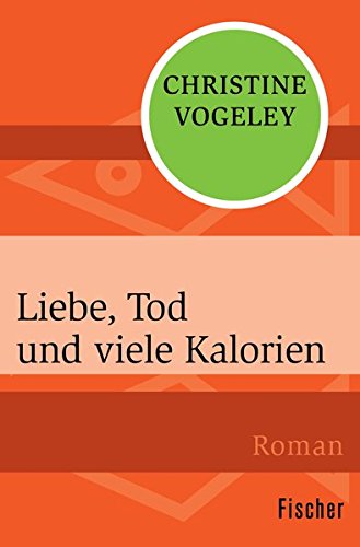 Cover zum Buch Liebe, Tod und viele Kalorien
