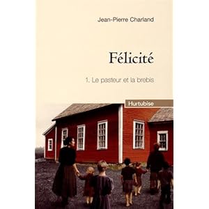 Félicité, Tome 1 : Le pasteur et la brebis Livre en Ligne - Telecharger Ebook