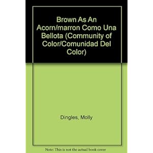 Brown As An Acorn/marron Como Una Bellota (Community of Color/Comunidad del color)