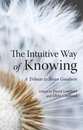 The Intuitive Way of Knowing: A Tribute to Brian Goodwin