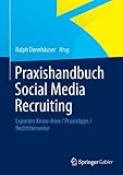 Image de Praxishandbuch Social Media Recruiting: Experten Know-How / Praxistipps / Rechtshinweise