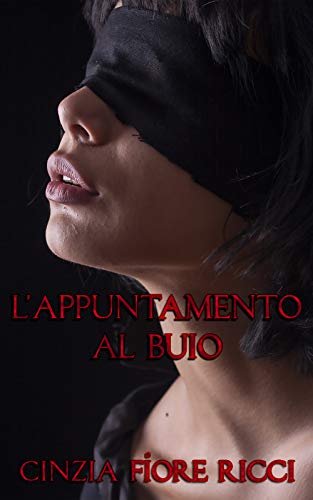 Cinzia Fiore Ricci - L'appuntamento al buio (2018)