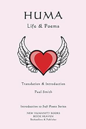 Huma Life Poems Introduction To Sufi Poets Series Book 60 Ebook Huma Smith Paul Amazon In Kindle Store
