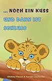 Kinderbuch: ... noch ein Kuss und dann ist Schluss: Gute-Nacht-Geschichten by 