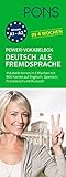 PONS Power-Vokabelbox: Deutsch als Fremdsprache in 4 Wochen - Wortzschatz lernen mit der bewährten Karteikarten-Methode. Mit 800 Vokabelkarten, 1.500 Beispielen & Wendungen und 100 Bildkarten. by 