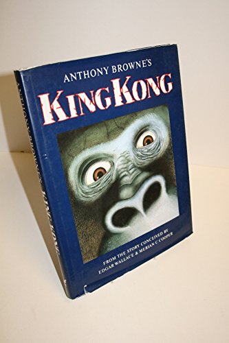Download Anthony Browne's King Kong: From the Story Conceived by Edgar Wallace & Merian C. Cooper