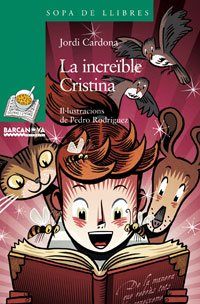 La increïble Cristina (Llibres infantils i juvenilsSopa de llibres Sèrie verda)