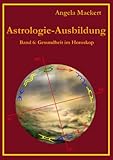 Image de Astrologie-Ausbildung, Band 6: Gesundheit im Horoskop