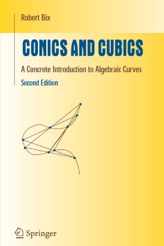 Conics and Cubics: A Concrete Introduction to Algebraic Curves (Undergraduate Texts in Mathematics) by Robert Bix (2009-11-23)