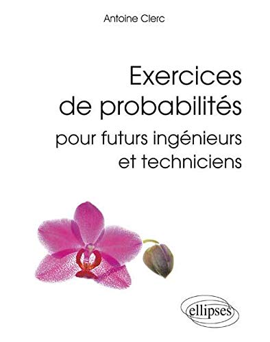 Télécharger Exercices de probabilités pour futurs ingénieurs et techniciens Francais PDF