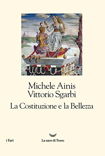 La Costituzione e la bellezza. Ediz. illustrata