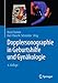 Produktbild Dopplersonographie in Geburtshilfe und Gynäkologie