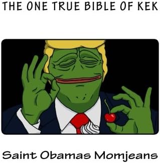 The One True Bible of Kek (The Holy Books Of Kekism)