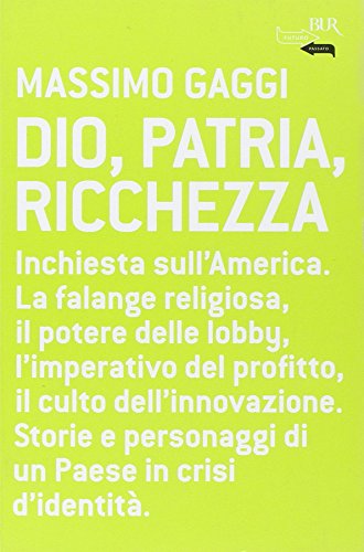 Dio, patria e ricchezza Dio, patria e ricchezza