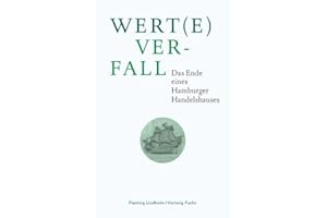 Wert(e)verfall: Das Ende eines Hamburger Handelshauses