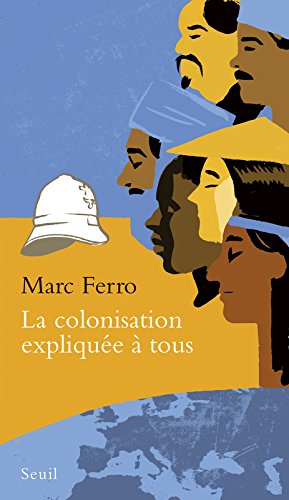 couverture de : Colonisation expliquee a tous (la)