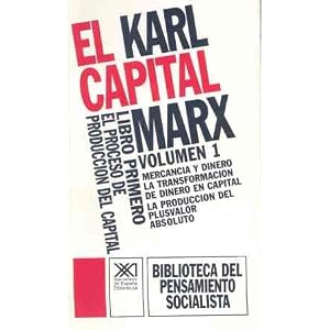El Capital. Libro primero, vol. 1.: El proceso de circulación del capital (Biblioteca del pensamiento socialista)