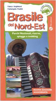 Download Brasile del Nord-est. Parchi nazionali, riserve, spiagge e trekking Download Brasile del Nord-est. Parchi nazionali, riserve, spiagge e trekking
