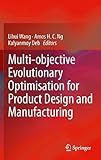 Multi-objective Evolutionary Optimisation for Product Design and Manufacturing (English Edition) by Lihui Wang, Amos H. C. Ng
