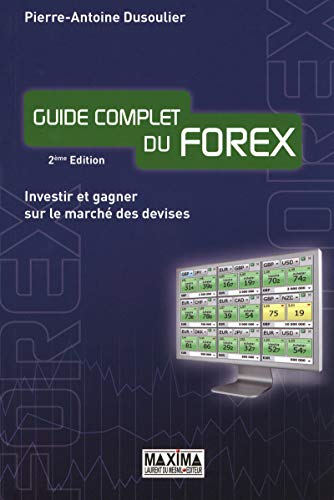 Télécharger GUIDE COMPLET DU FOREX 2ème EDITION PDF