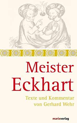 Download Meister Eckhart: Textauswahl und Kommentar von Gerhard Wehr (Kleine Mystiker-Reihe)
