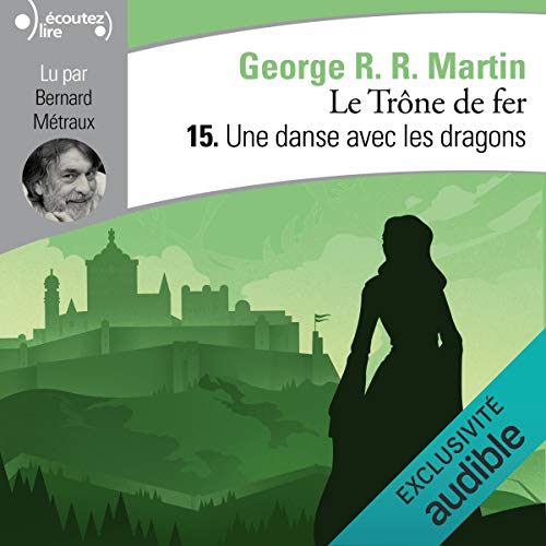 Télécharger Une danse avec les dragons: Le Trône de fer 15 Livre PDF Gratuit
