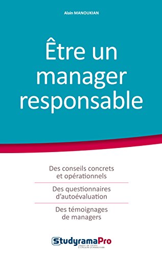 Etre un manager responsable Etre un manager responsable