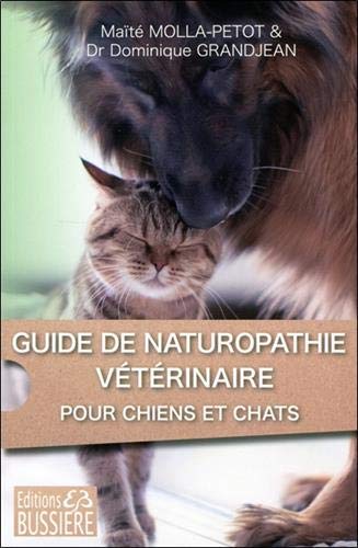 Télécharger Guide de naturopathie vétérinaire pour chiens et chats PDF Ebook En Ligne